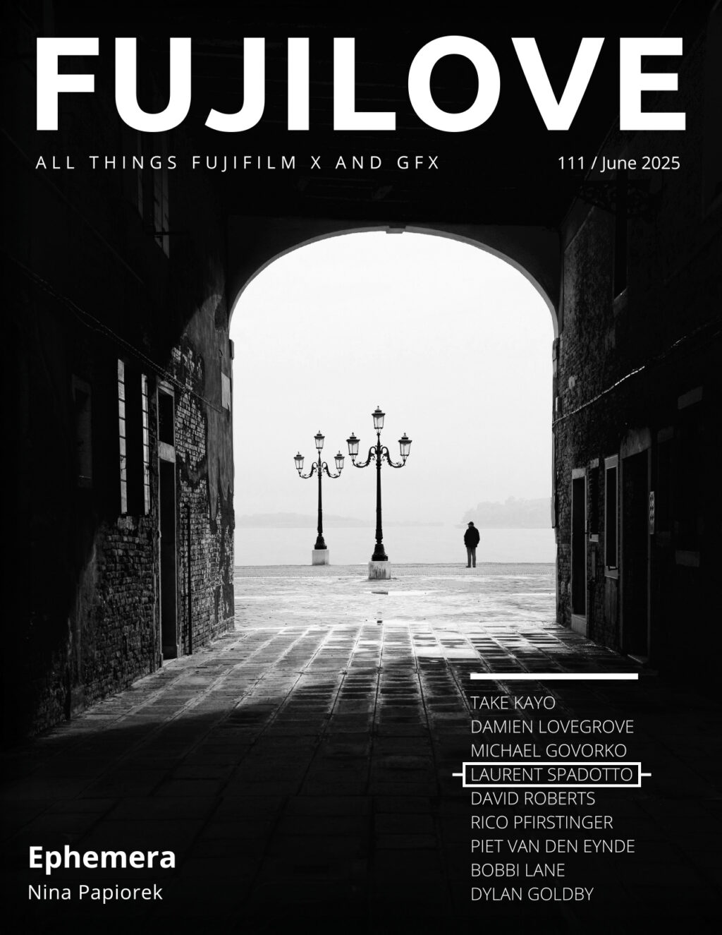 FUJILOVE Magazine, juin 2025 - Interview et photos de Laurent SPADOTTO, artiste photographe à Bordeaux.